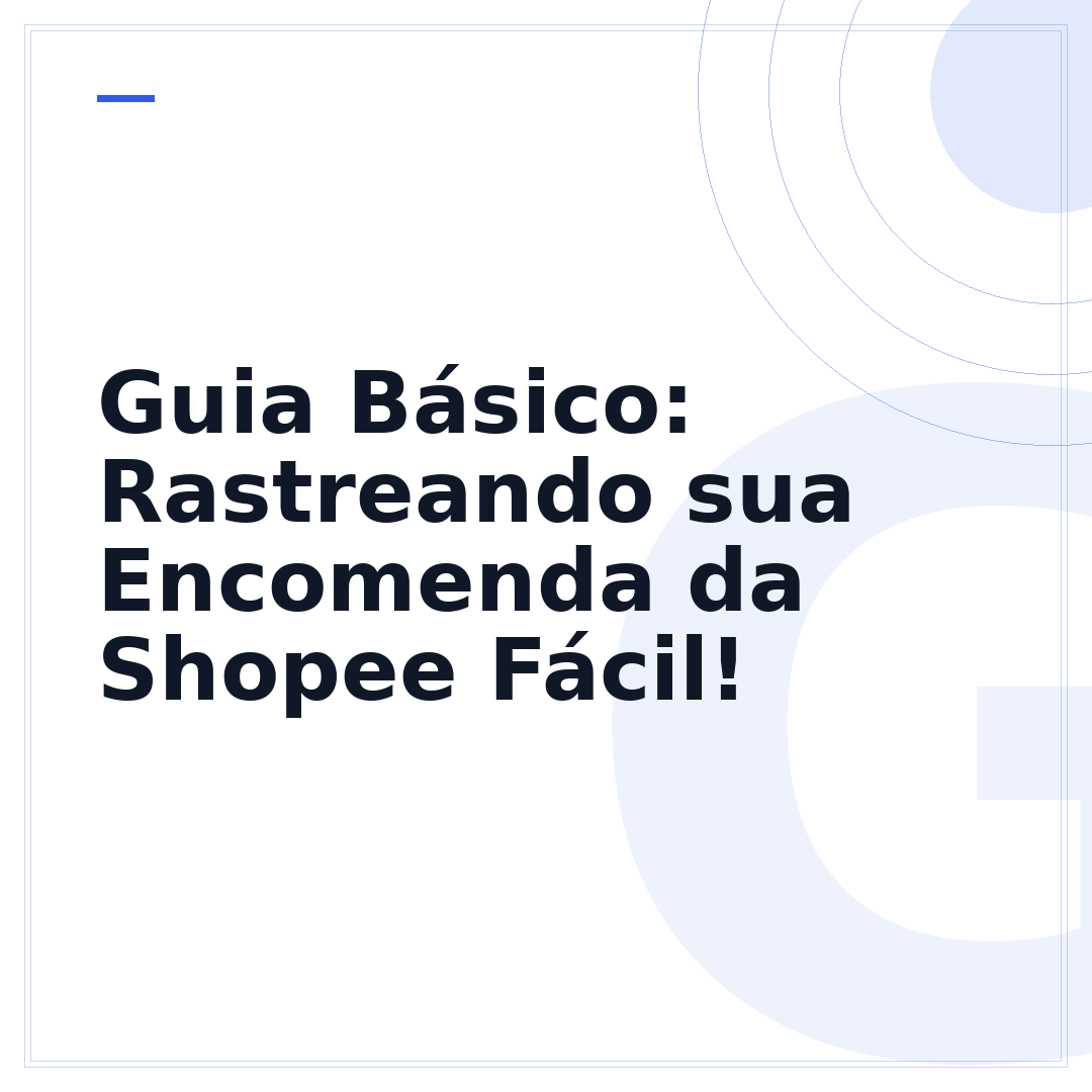 Guia Básico: Rastreando sua Encomenda da Shopee Fácil!