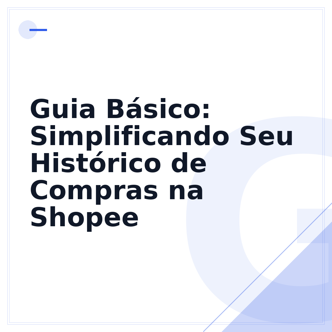 Guia Básico: Simplificando Seu Histórico de Compras na Shopee