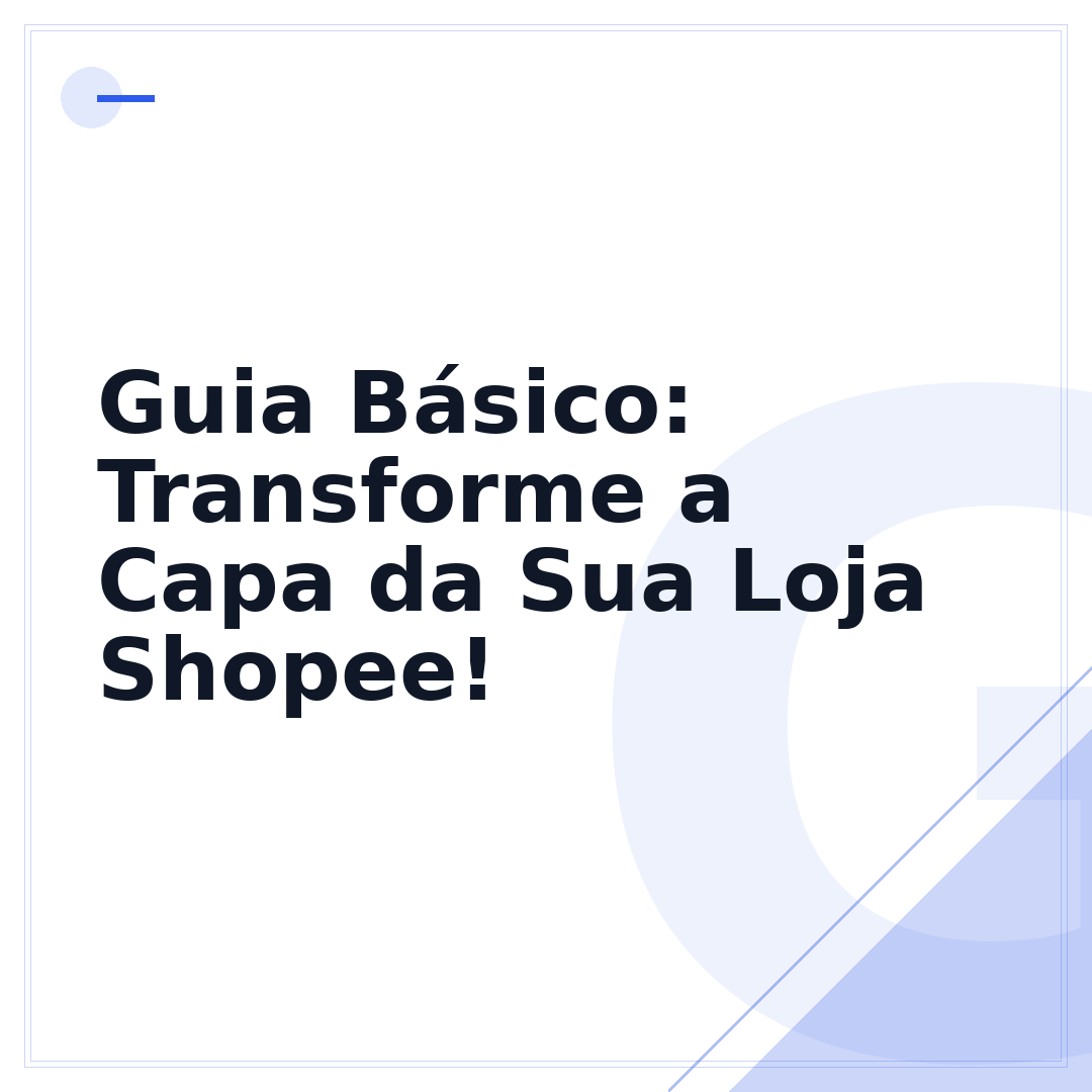 Guia Básico: Transforme a Capa da Sua Loja Shopee!