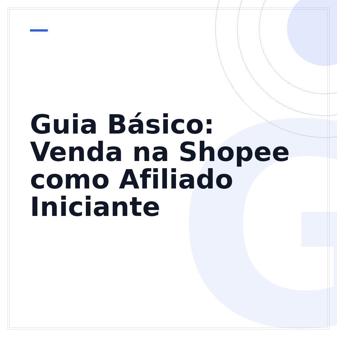 Guia Básico: Venda na Shopee como Afiliado Iniciante