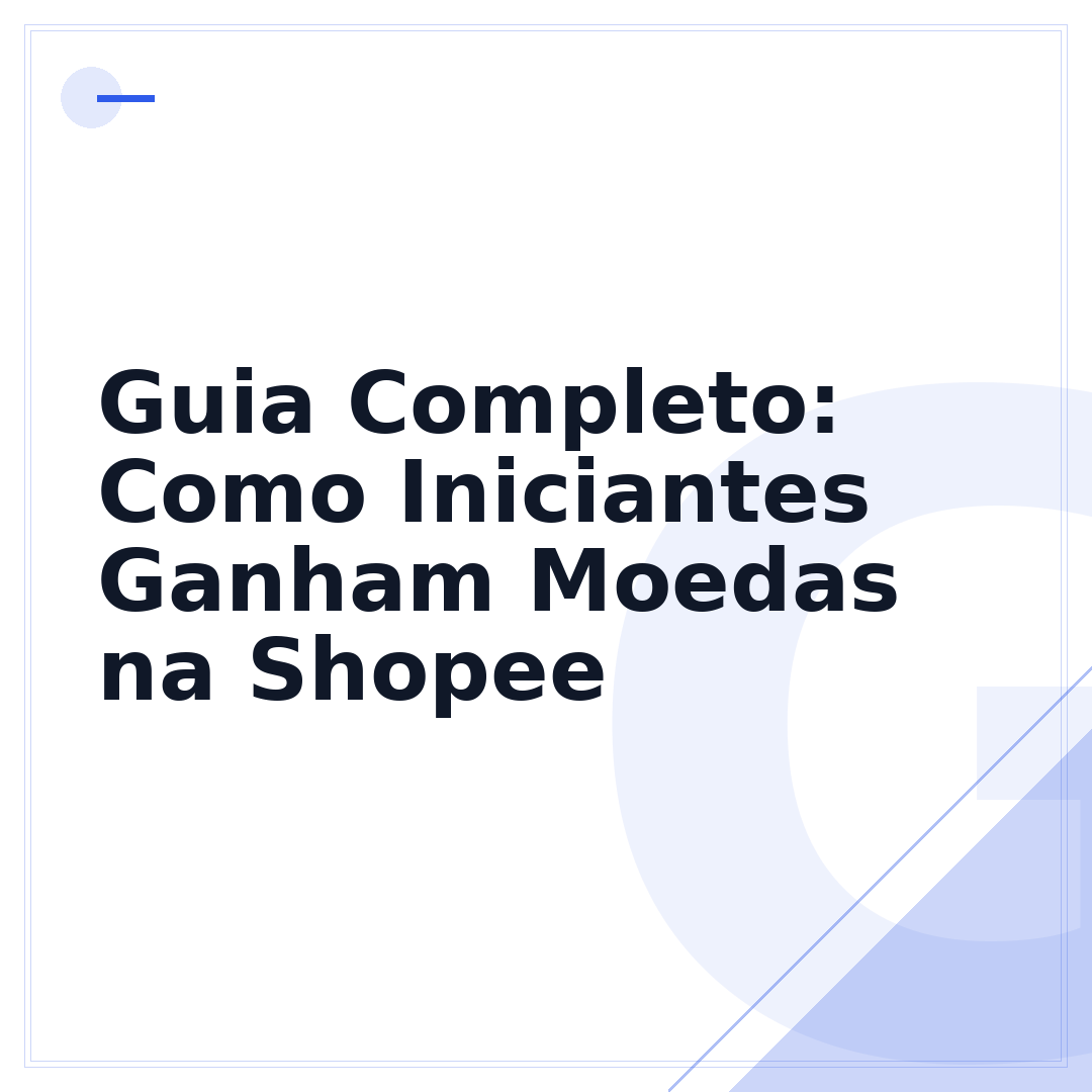 Guia Completo: Como Iniciantes Ganham Moedas na Shopee