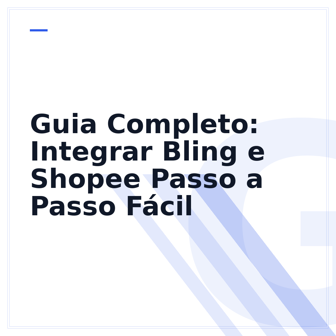 Guia Completo: Integrar Bling e Shopee Passo a Passo Fácil