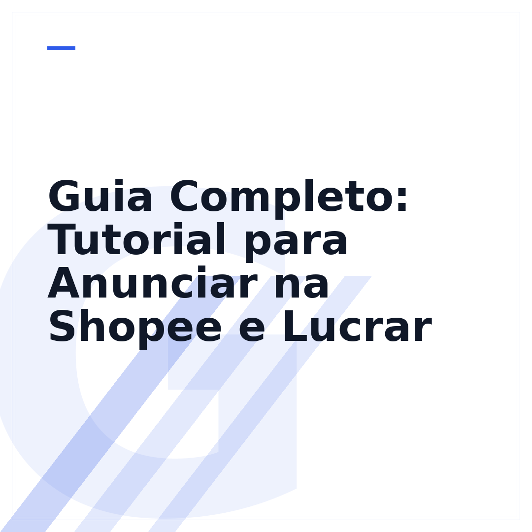 Guia Completo: Tutorial para Anunciar na Shopee e Lucrar