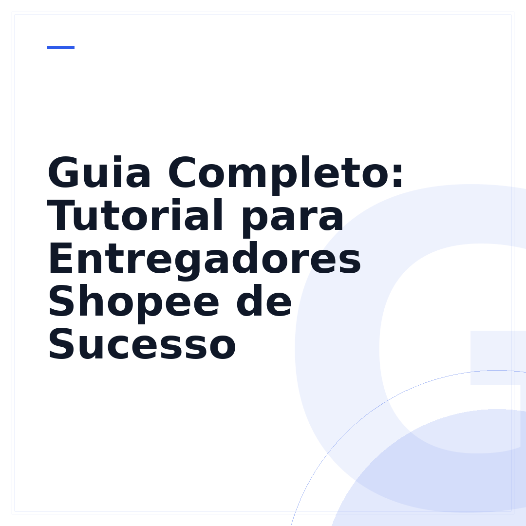 Guia Completo: Tutorial para Entregadores Shopee de Sucesso