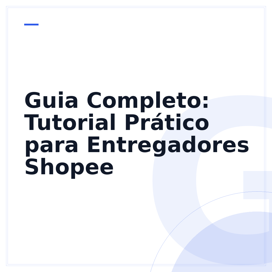 Guia Completo: Tutorial Prático para Entregadores Shopee