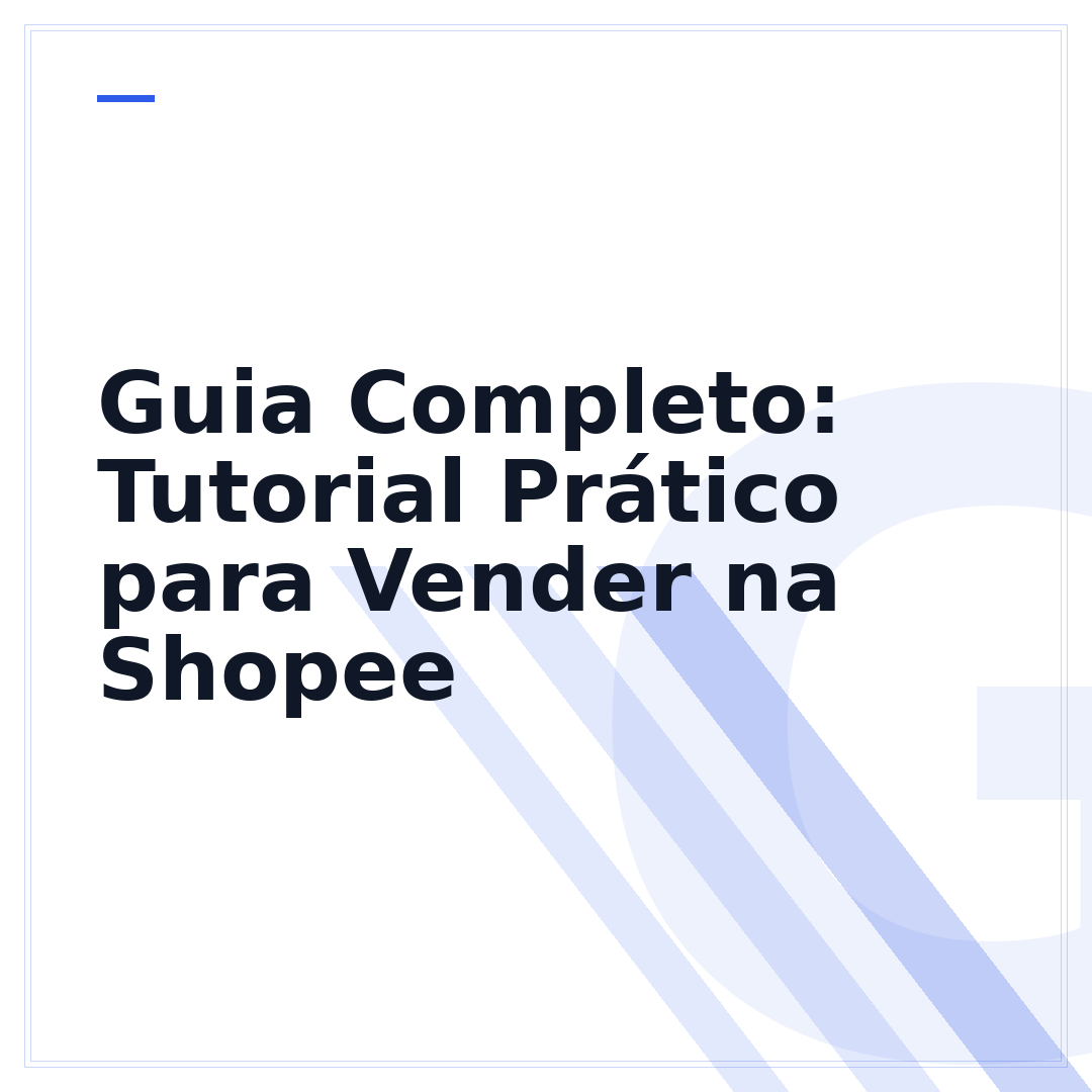 Guia Completo: Tutorial Prático para Vender na Shopee
