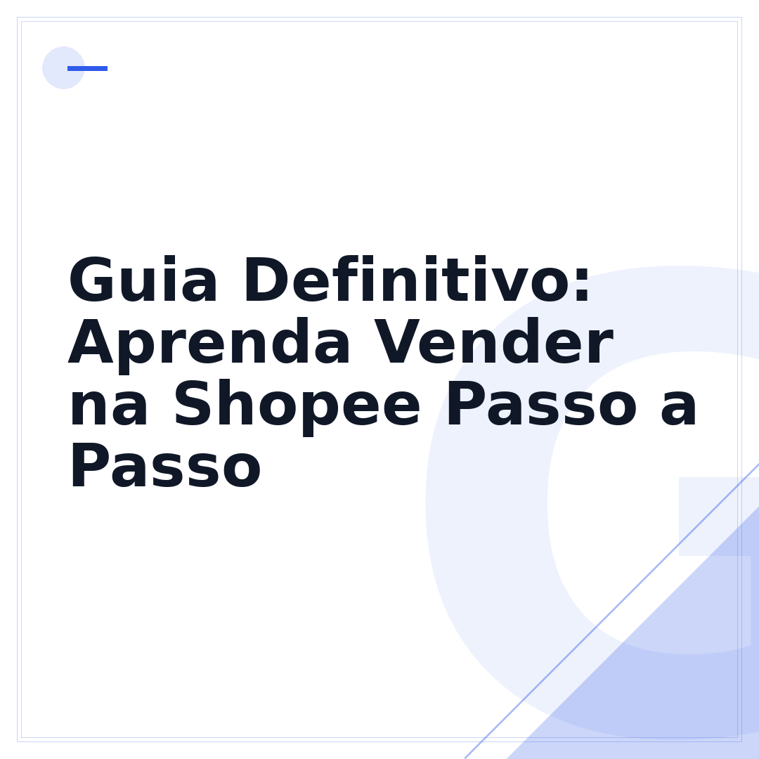 Guia Definitivo: Aprenda Vender na Shopee Passo a Passo