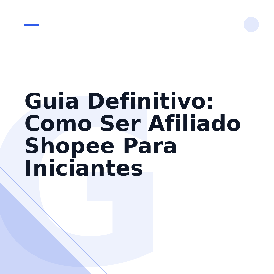 Guia Definitivo: Como Ser Afiliado Shopee Para Iniciantes