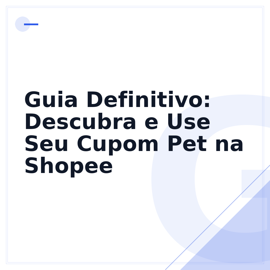 Guia Definitivo: Descubra e Use Seu Cupom Pet na Shopee
