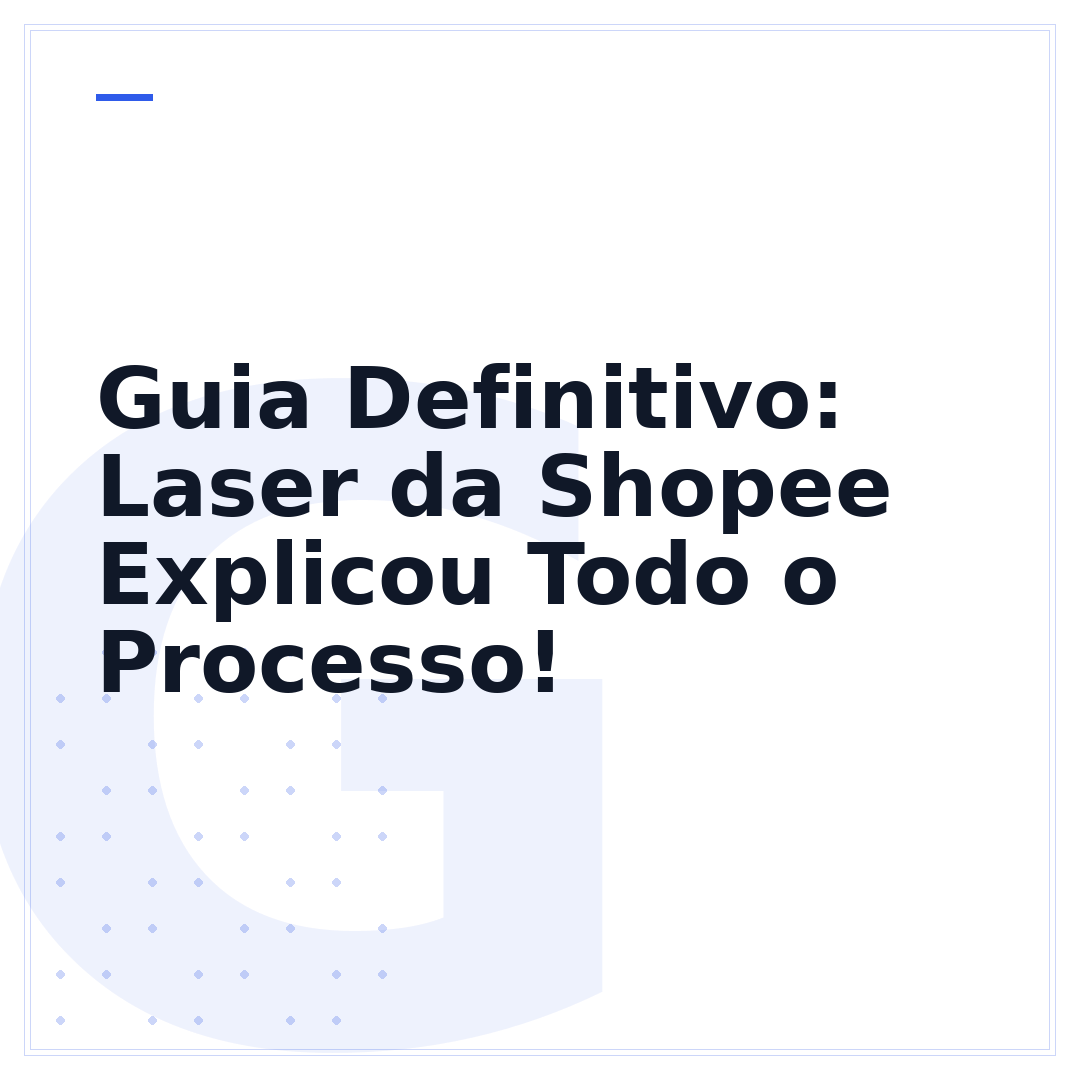 Guia Definitivo: Laser da Shopee Explicou Todo o Processo!