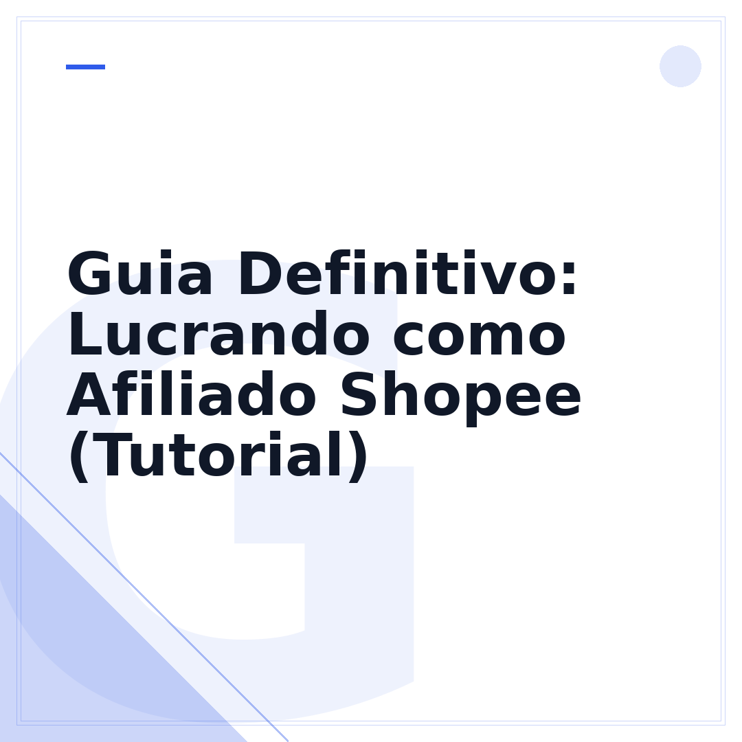 Guia Definitivo: Lucrando como Afiliado Shopee (Tutorial)