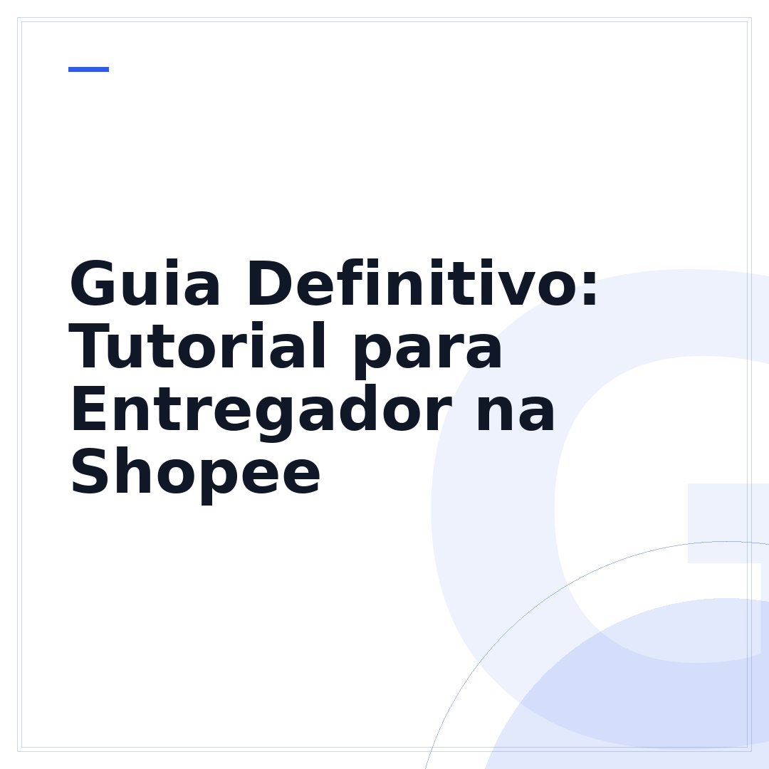 Guia Definitivo: Tutorial para Entregador na Shopee