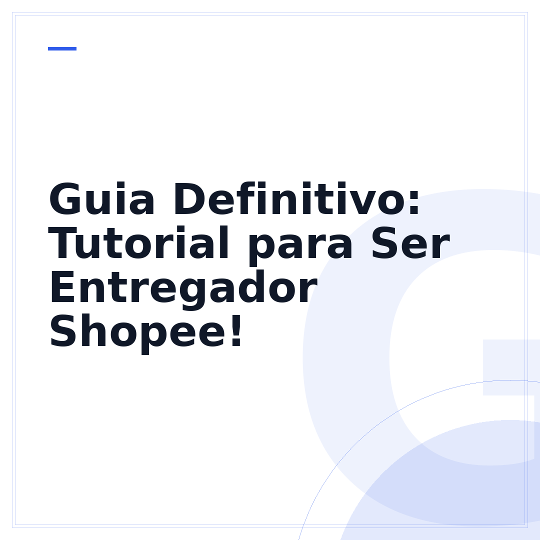 Guia Definitivo: Tutorial para Ser Entregador Shopee!