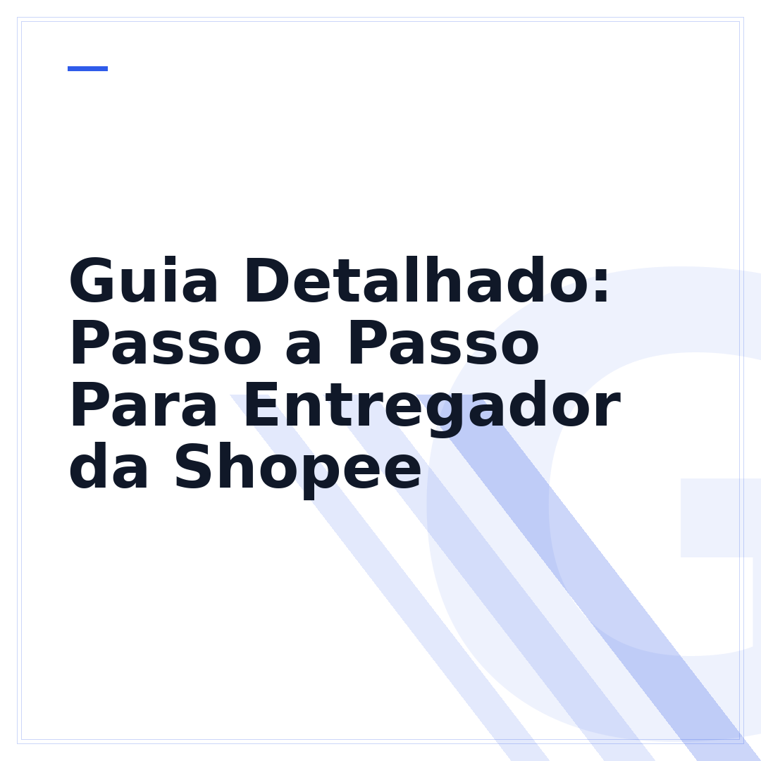 Guia Detalhado: Passo a Passo Para Entregador da Shopee