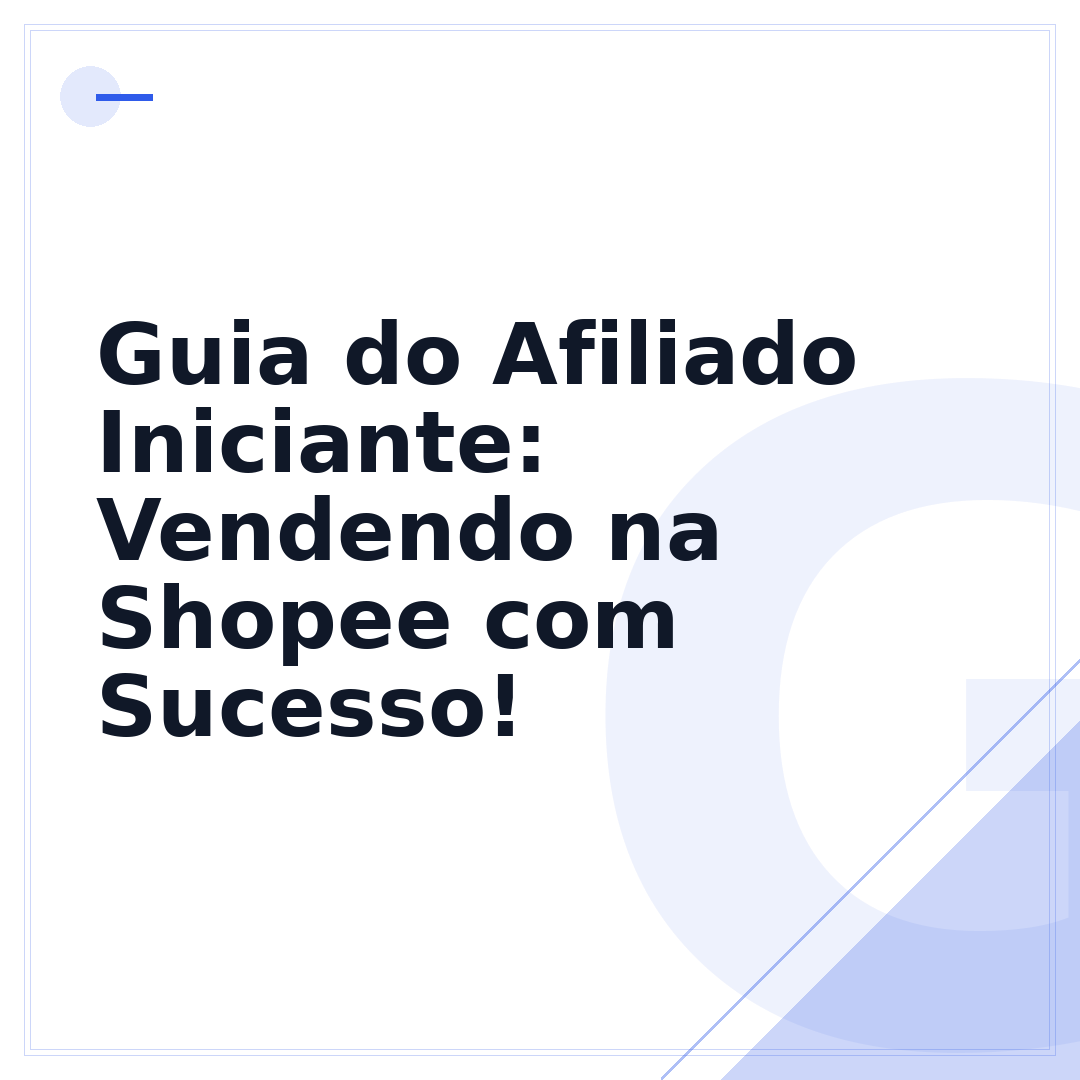 Guia do Afiliado Iniciante: Vendendo na Shopee com Sucesso!