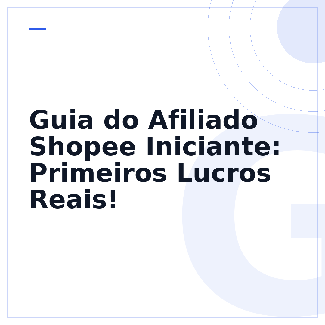 Guia do Afiliado Shopee Iniciante: Primeiros Lucros Reais!