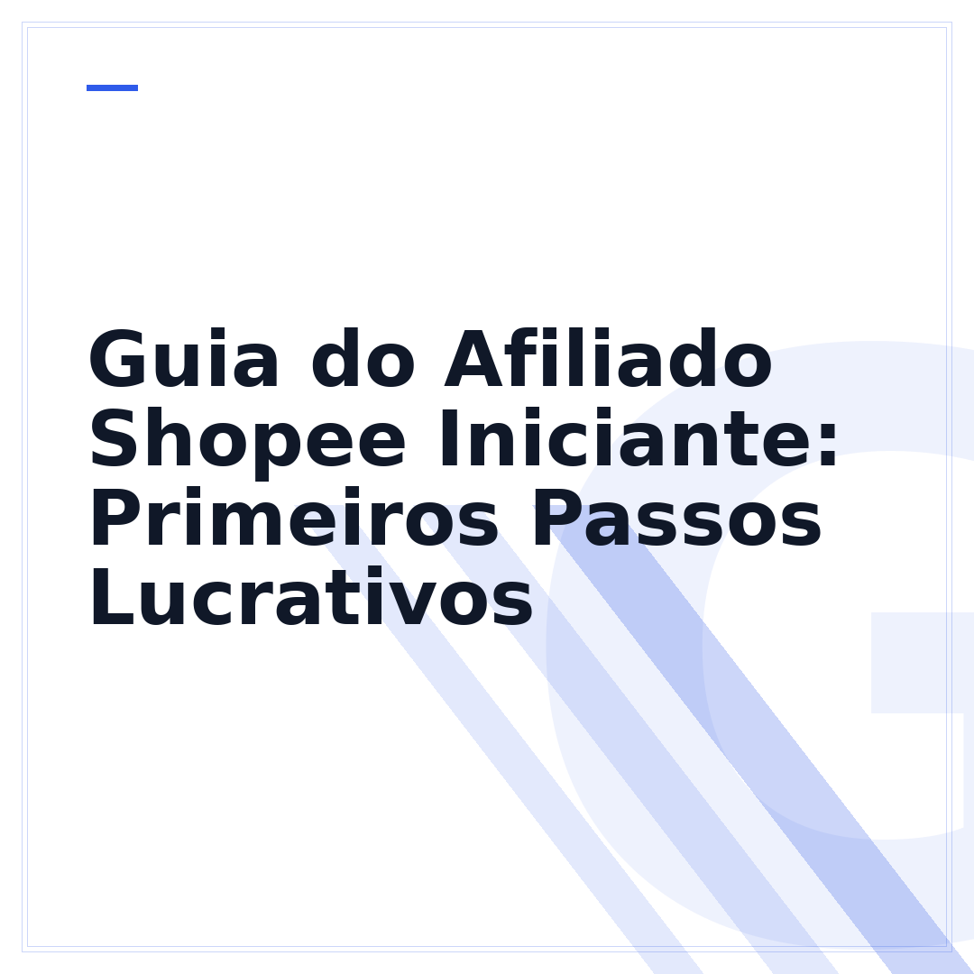 Guia do Afiliado Shopee Iniciante: Primeiros Passos Lucrativos