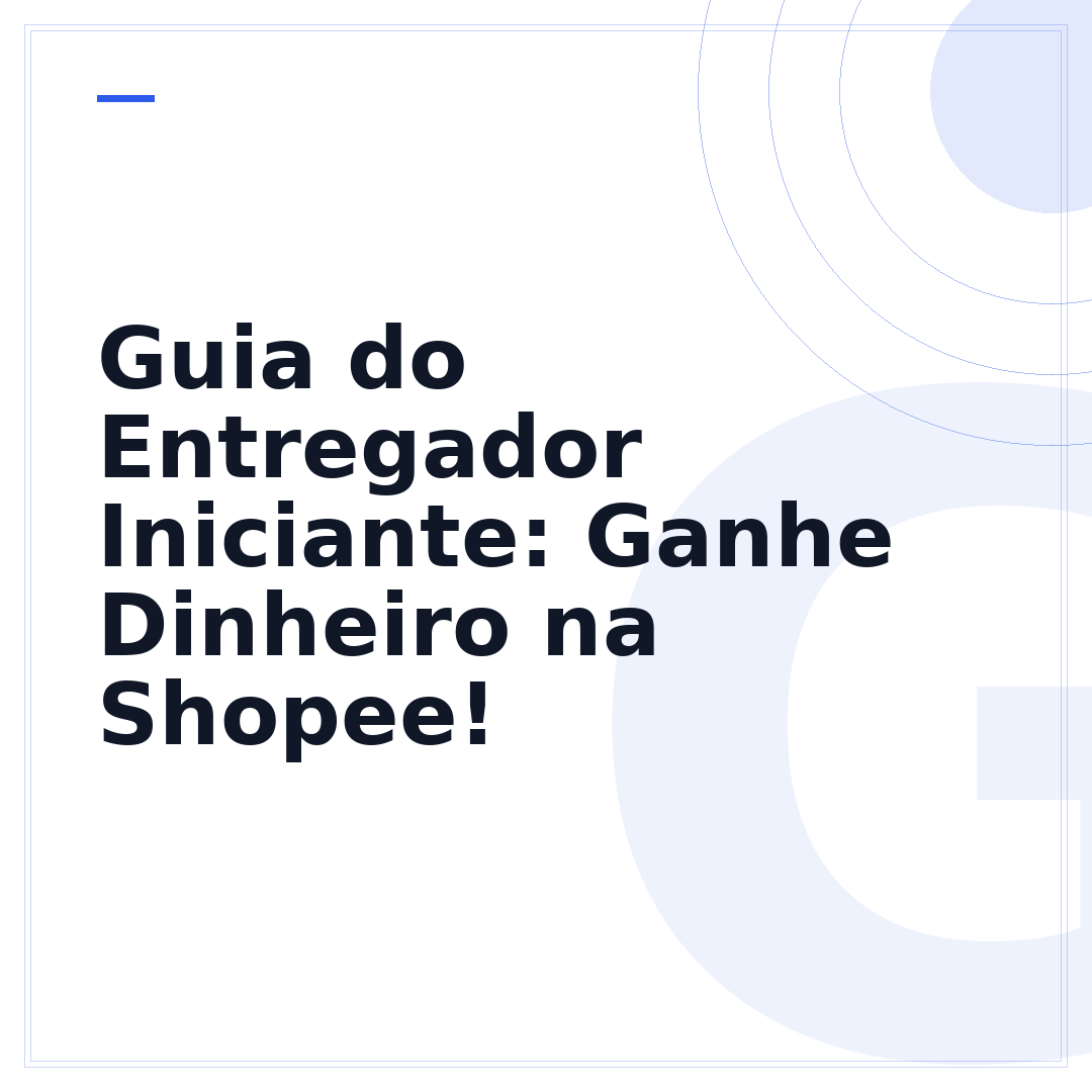 Guia do Entregador Iniciante: Ganhe Dinheiro na Shopee!