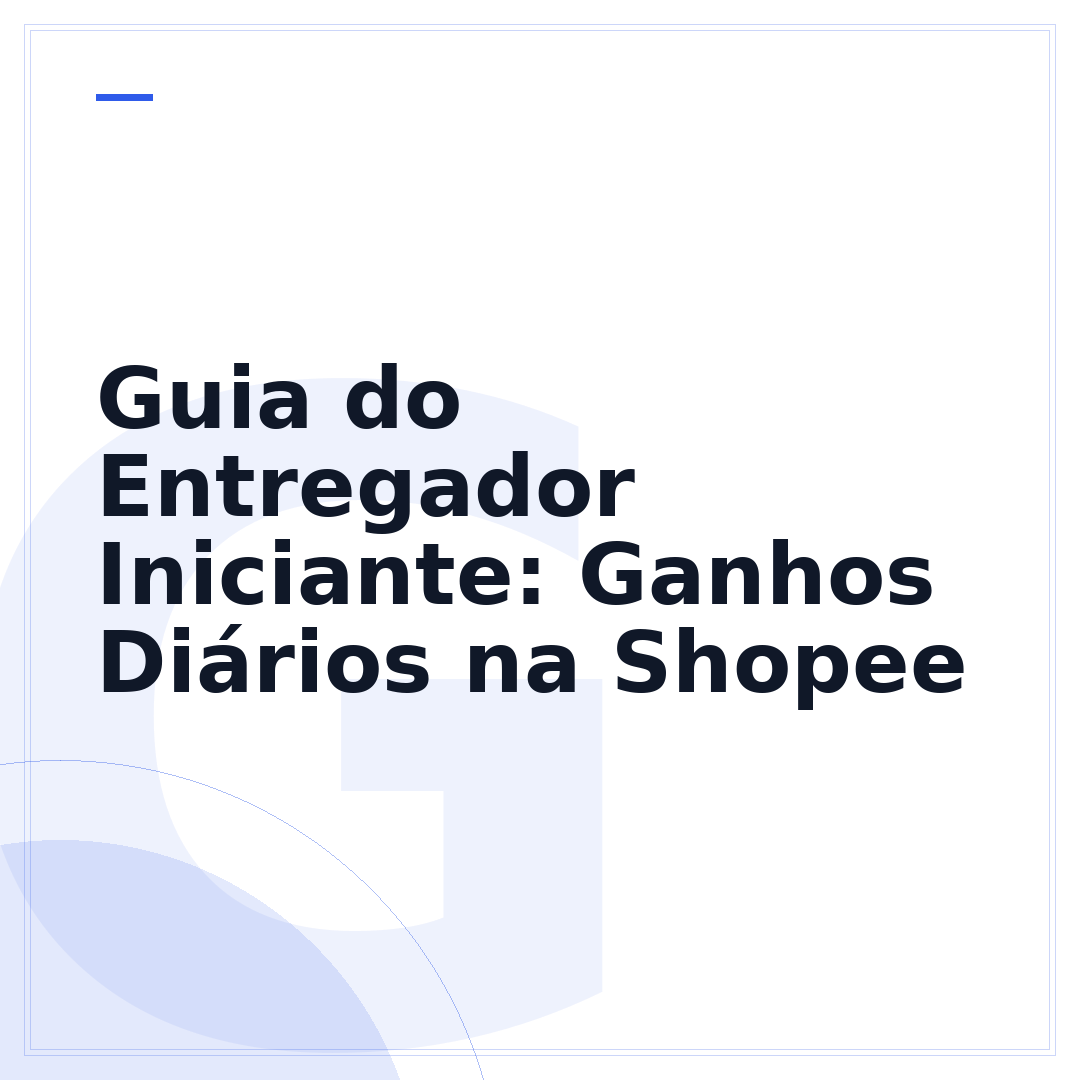 Guia do Entregador Iniciante: Ganhos Diários na Shopee