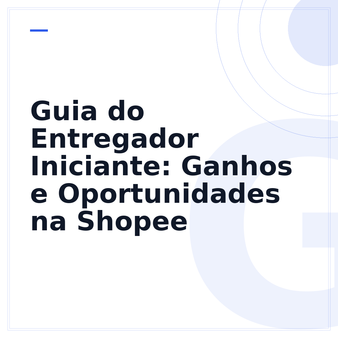 Guia do Entregador Iniciante: Ganhos e Oportunidades na Shopee