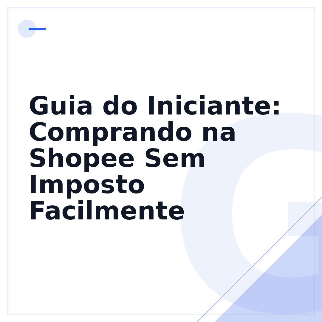 Guia do Iniciante: Comprando na Shopee Sem Imposto Facilmente