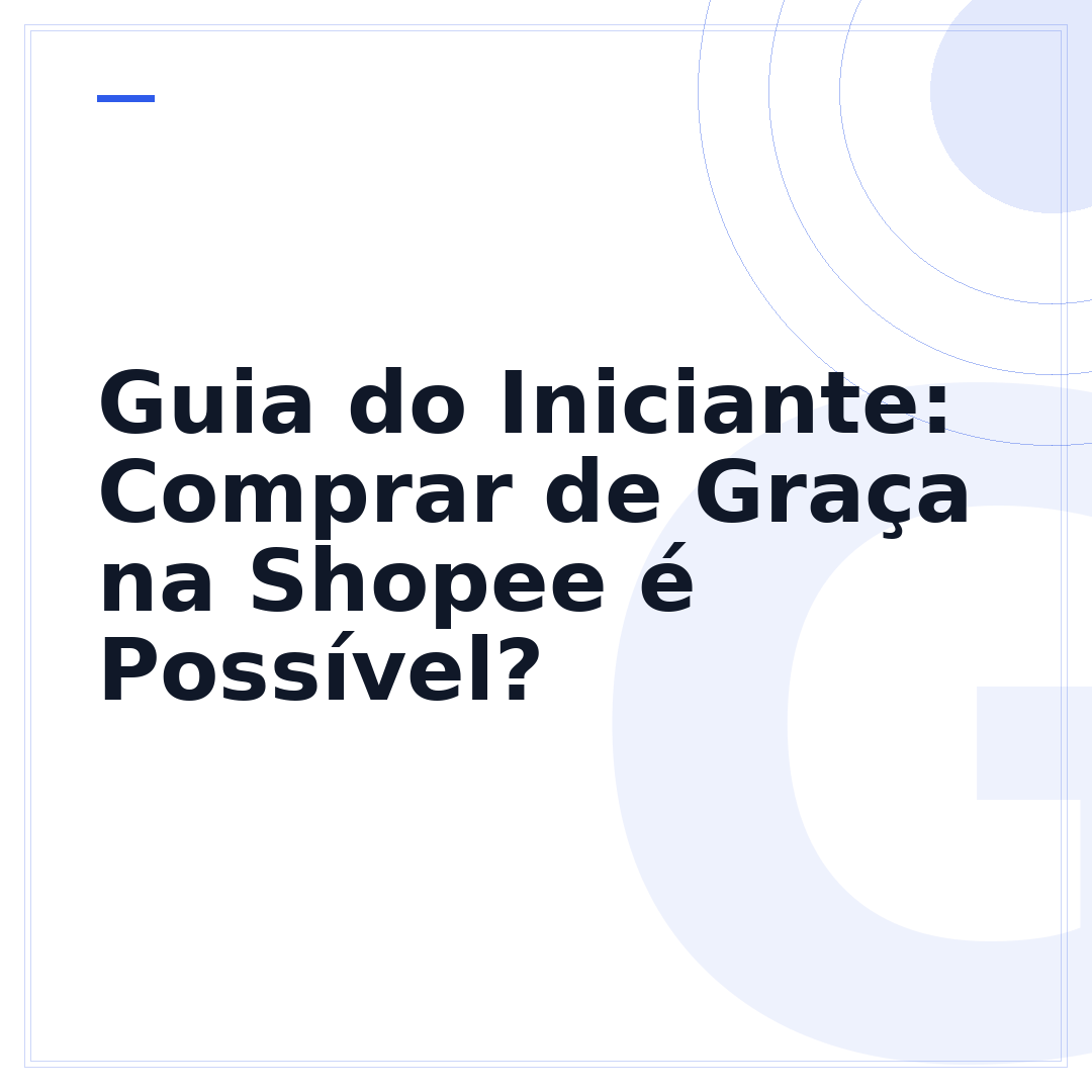 Guia do Iniciante: Comprar de Graça na Shopee é Possível?