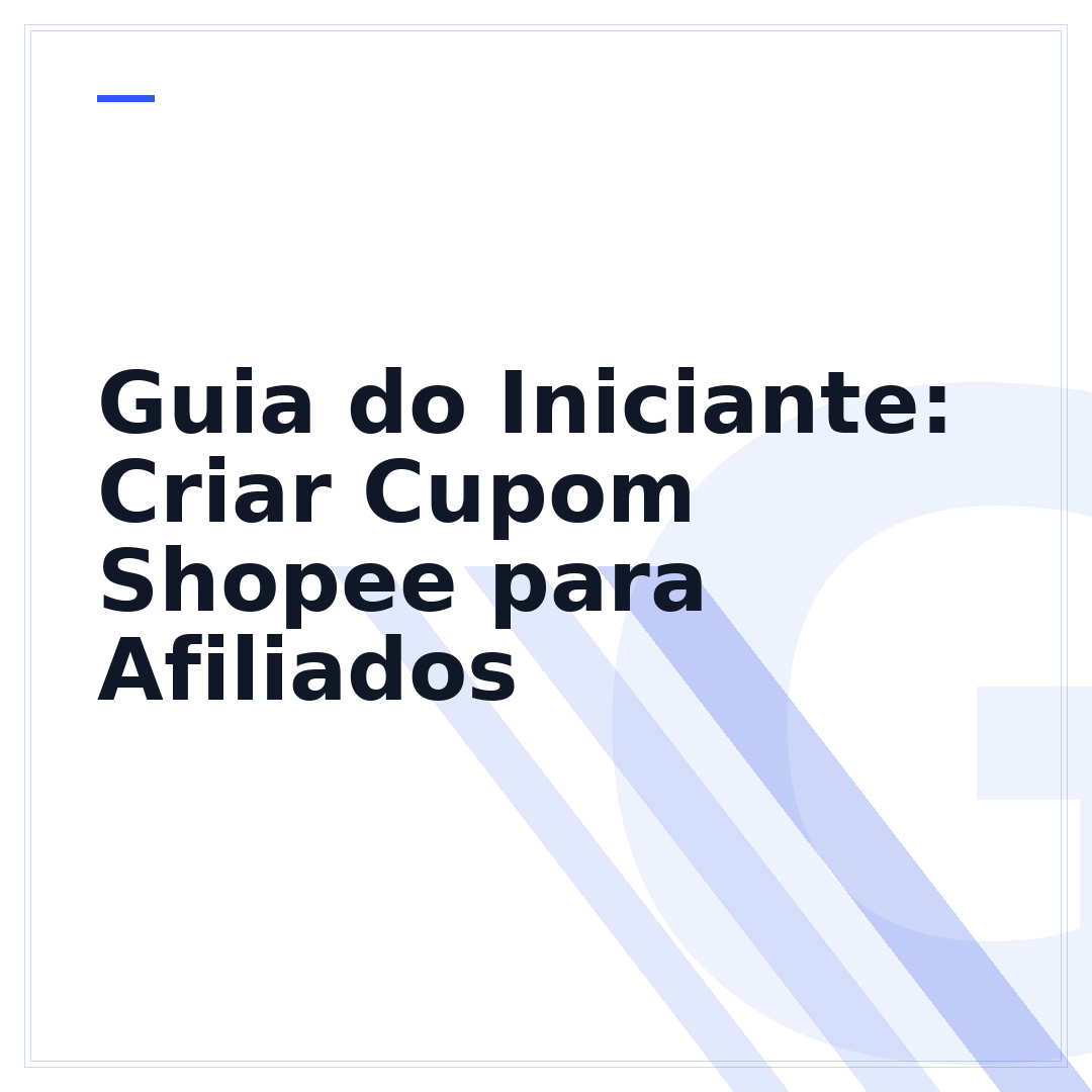 Guia do Iniciante: Criar Cupom Shopee para Afiliados