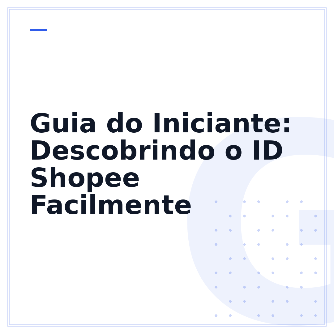 Guia do Iniciante: Descobrindo o ID Shopee Facilmente