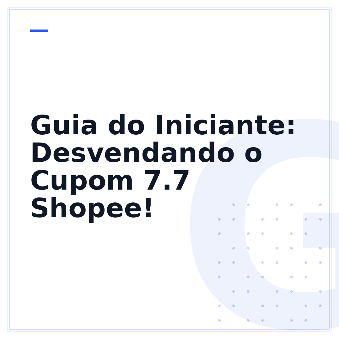 Guia do Iniciante: Desvendando o Cupom 7.7 Shopee!