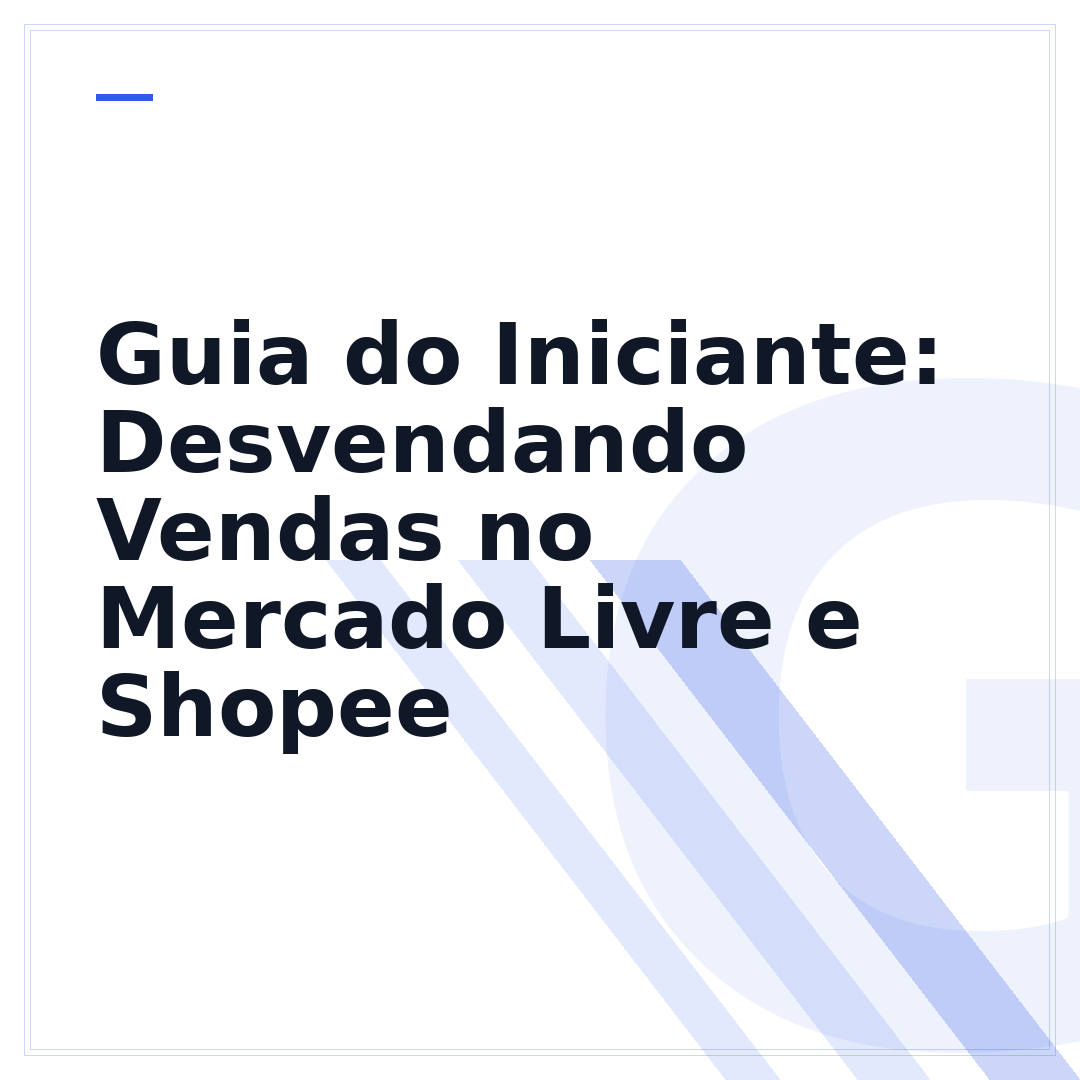 Guia do Iniciante: Desvendando Vendas no Mercado Livre e Shopee