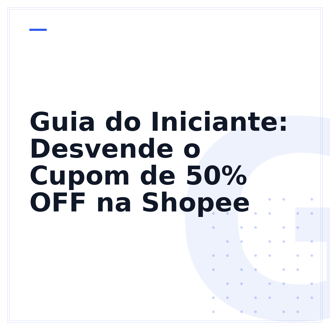 Guia do Iniciante: Desvende o Cupom de 50% OFF na Shopee