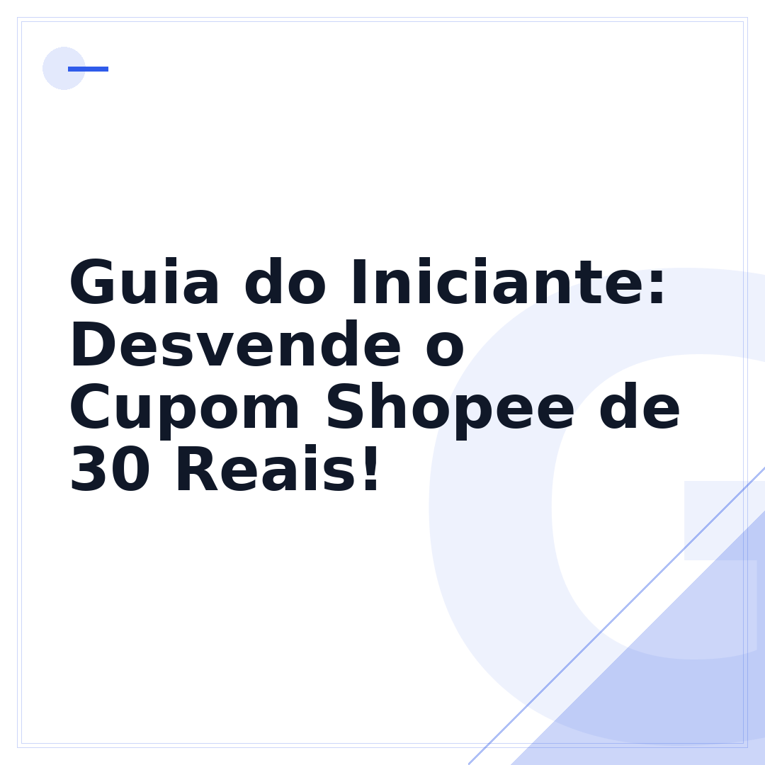 Guia do Iniciante: Desvende o Cupom Shopee de 30 Reais!