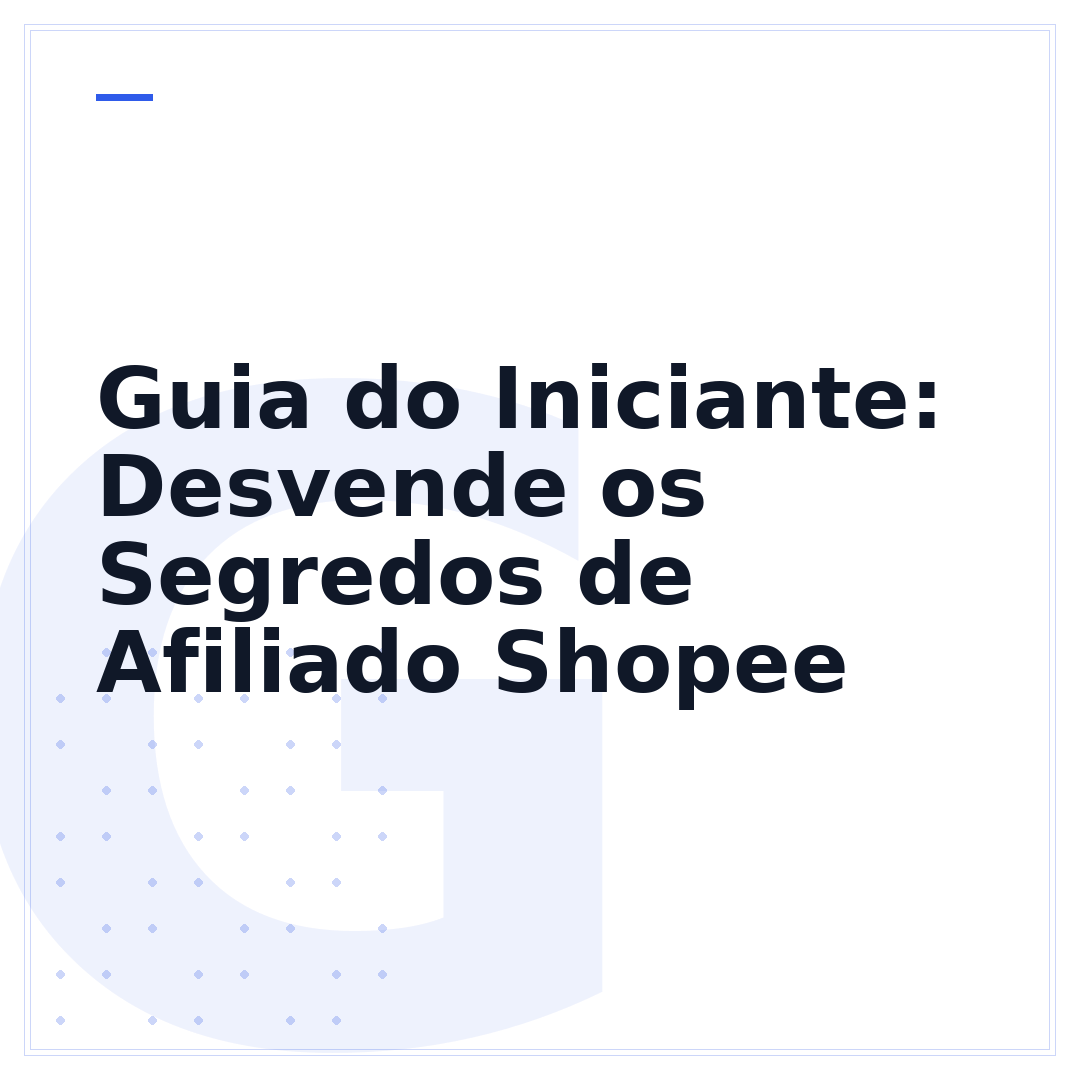 Guia do Iniciante: Desvende os Segredos de Afiliado Shopee