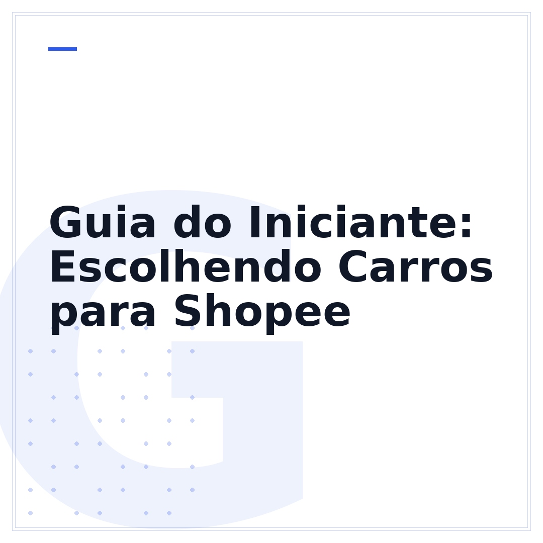 Guia do Iniciante: Escolhendo Carros para Shopee
