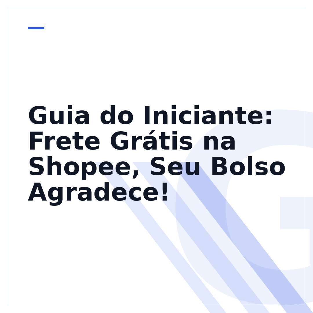 Guia do Iniciante: Frete Grátis na Shopee, Seu Bolso Agradece!