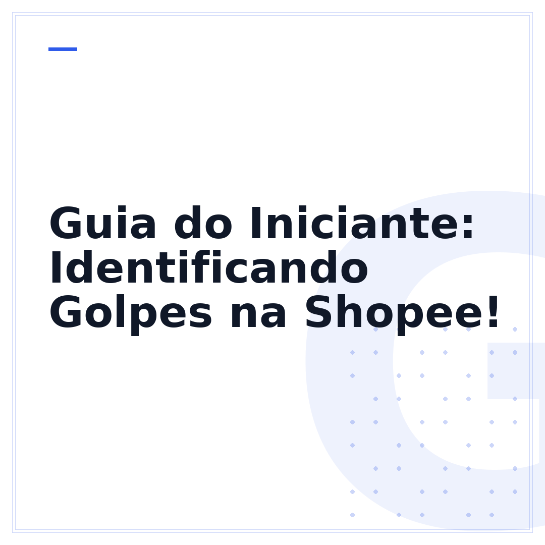 Guia do Iniciante: Identificando Golpes na Shopee!