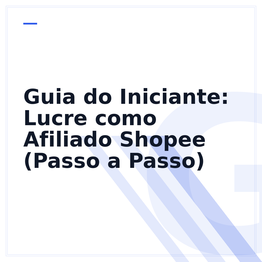 Guia do Iniciante: Lucre como Afiliado Shopee (Passo a Passo)
