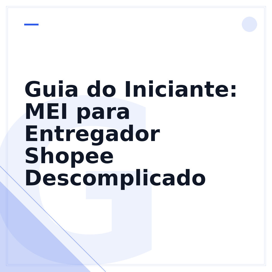 Guia do Iniciante: MEI para Entregador Shopee Descomplicado
