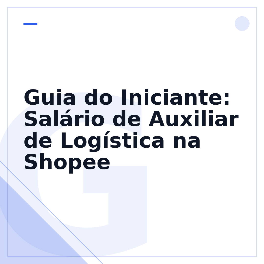 Guia do Iniciante: Salário de Auxiliar de Logística na Shopee
