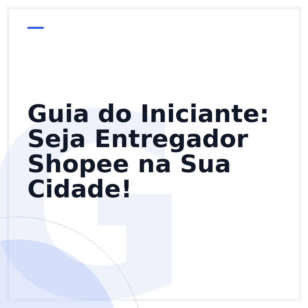 Guia do Iniciante: Seja Entregador Shopee na Sua Cidade!