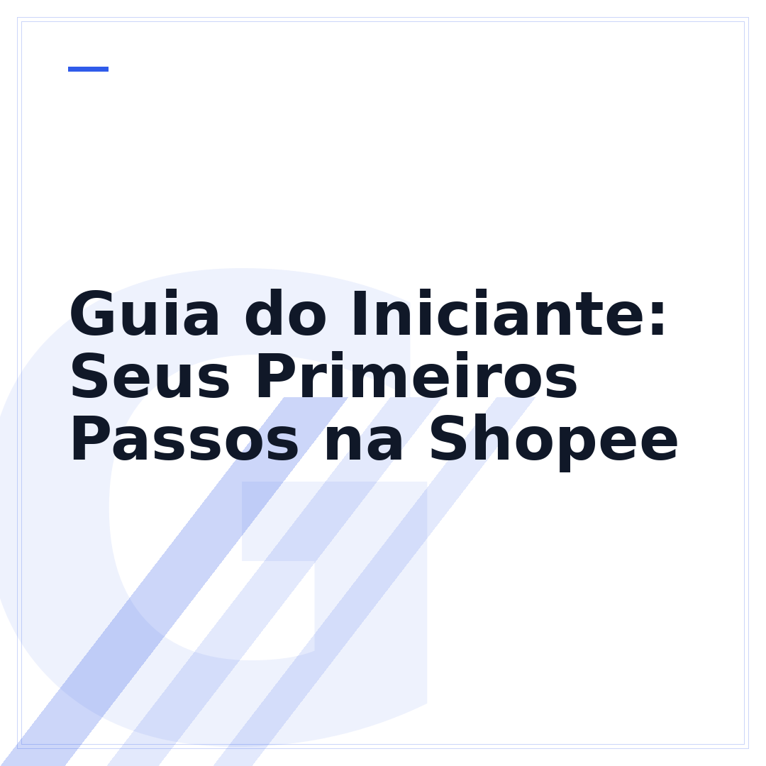 Guia do Iniciante: Seus Primeiros Passos na Shopee
