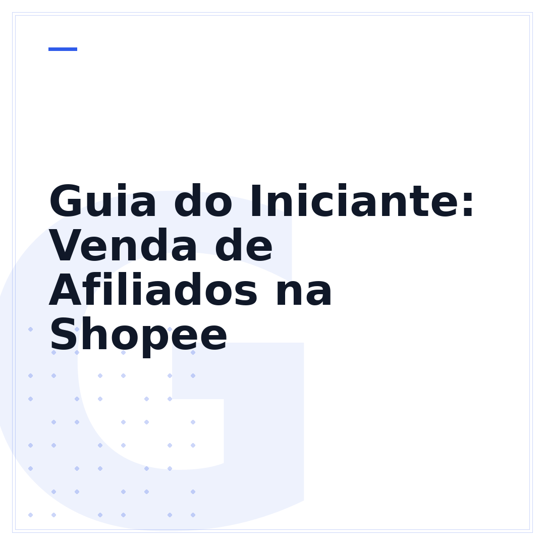 Guia do Iniciante: Venda de Afiliados na Shopee