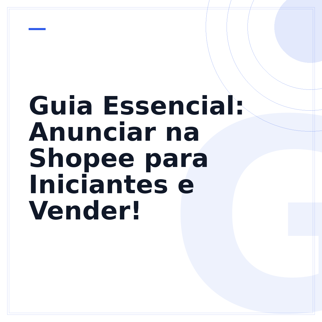 Guia Essencial: Anunciar na Shopee para Iniciantes e Vender!