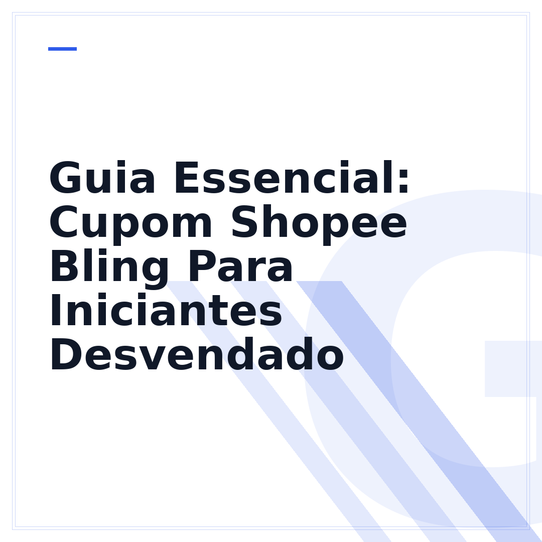 Guia Essencial: Cupom Shopee Bling Para Iniciantes Desvendado