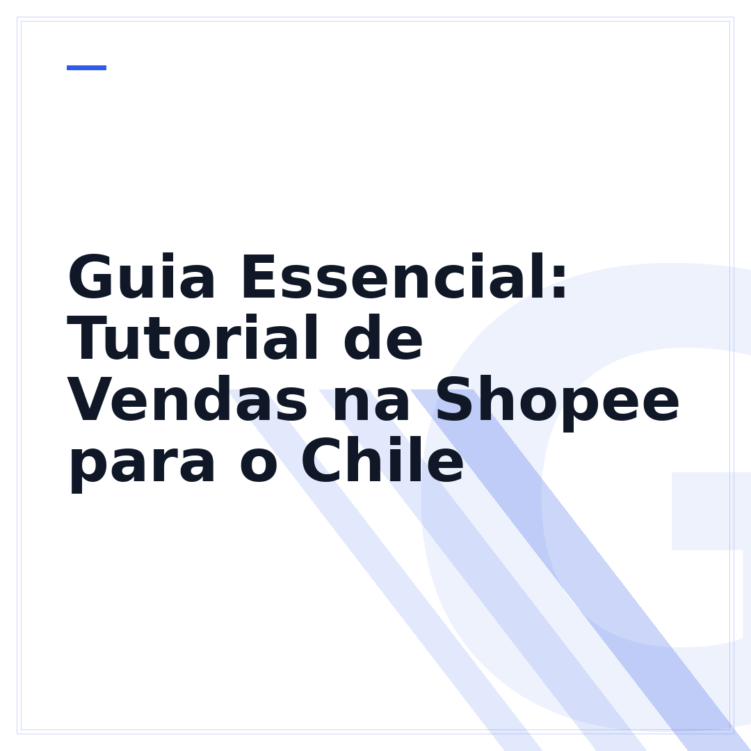 Guia Essencial: Tutorial de Vendas na Shopee para o Chile