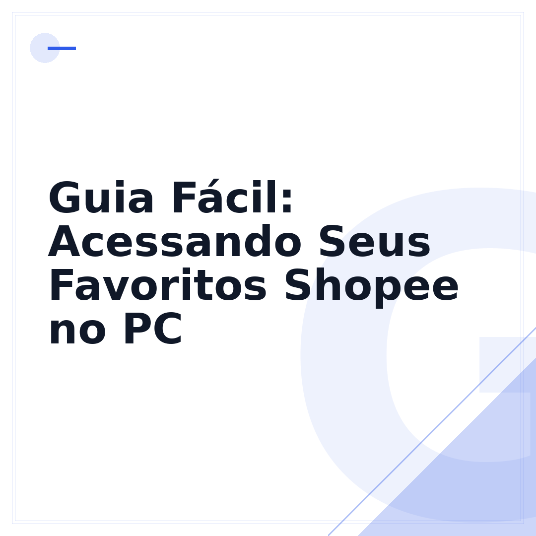 Guia Fácil: Acessando Seus Favoritos Shopee no PC