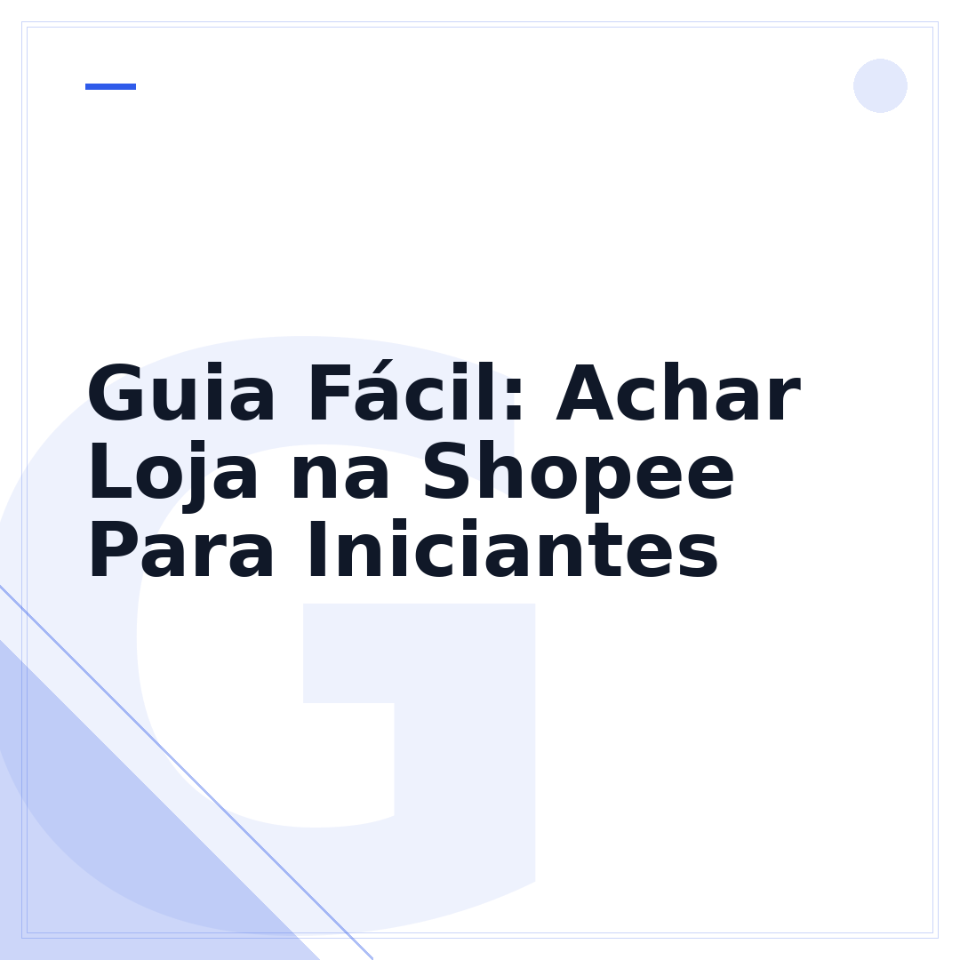 Guia Fácil: Achar Loja na Shopee Para Iniciantes