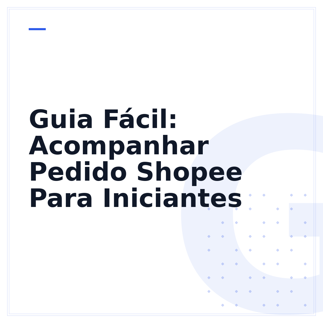 Guia Fácil: Acompanhar Pedido Shopee Para Iniciantes