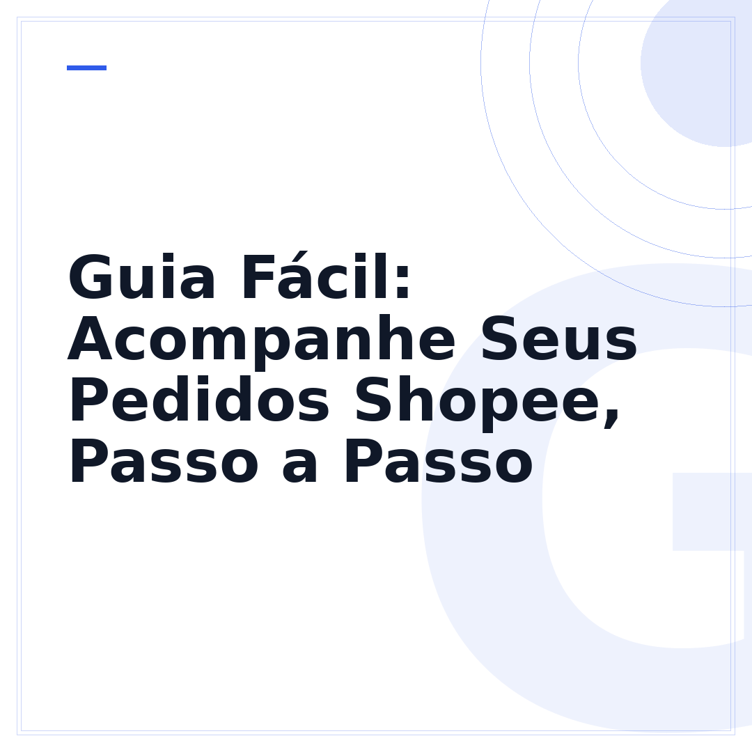 Guia Fácil: Acompanhe Seus Pedidos Shopee, Passo a Passo