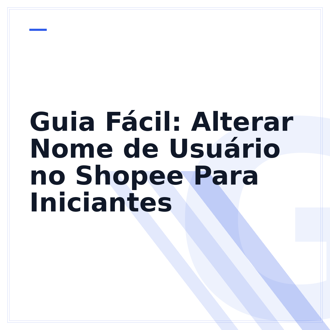 Guia Fácil: Alterar Nome de Usuário no Shopee Para Iniciantes